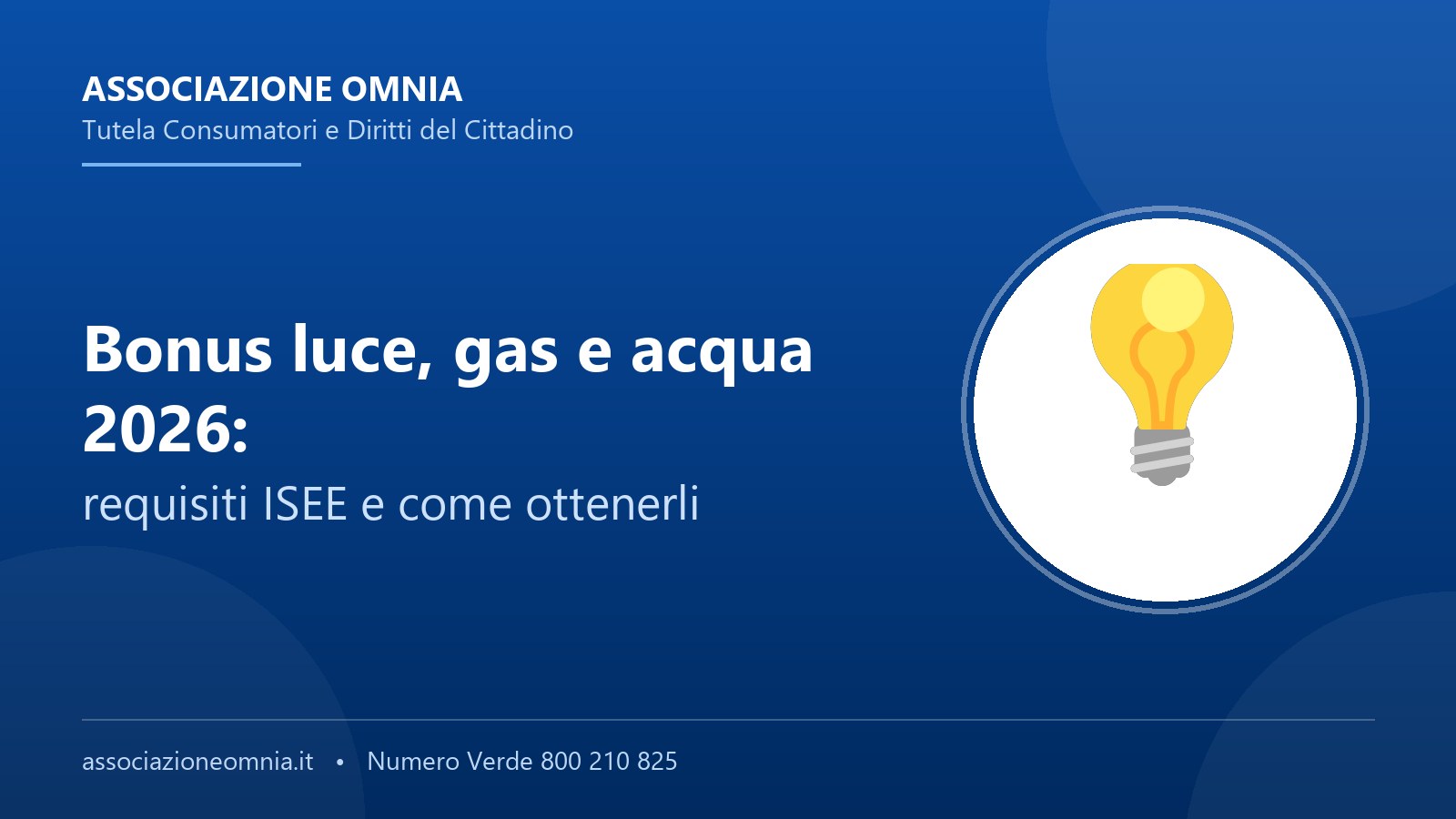 Bonus sociali luce, gas e acqua 2026: requisiti e domanda - Associazione Omnia