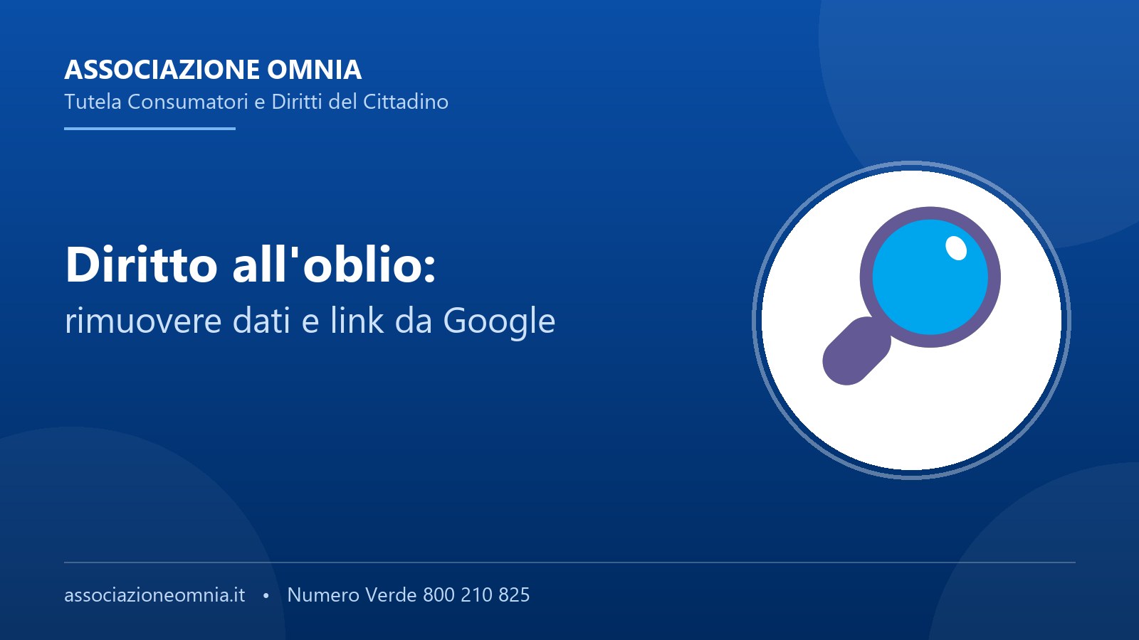 Diritto all'oblio: rimuovere dati e link da Google - Associazione Omnia