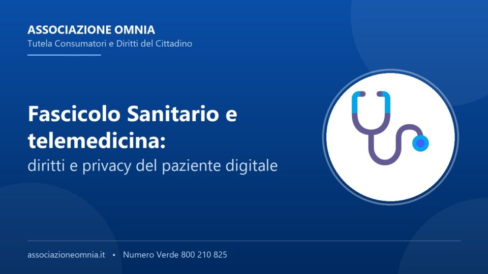 Fascicolo Sanitario Elettronico e telemedicina: diritti - Associazione Omnia