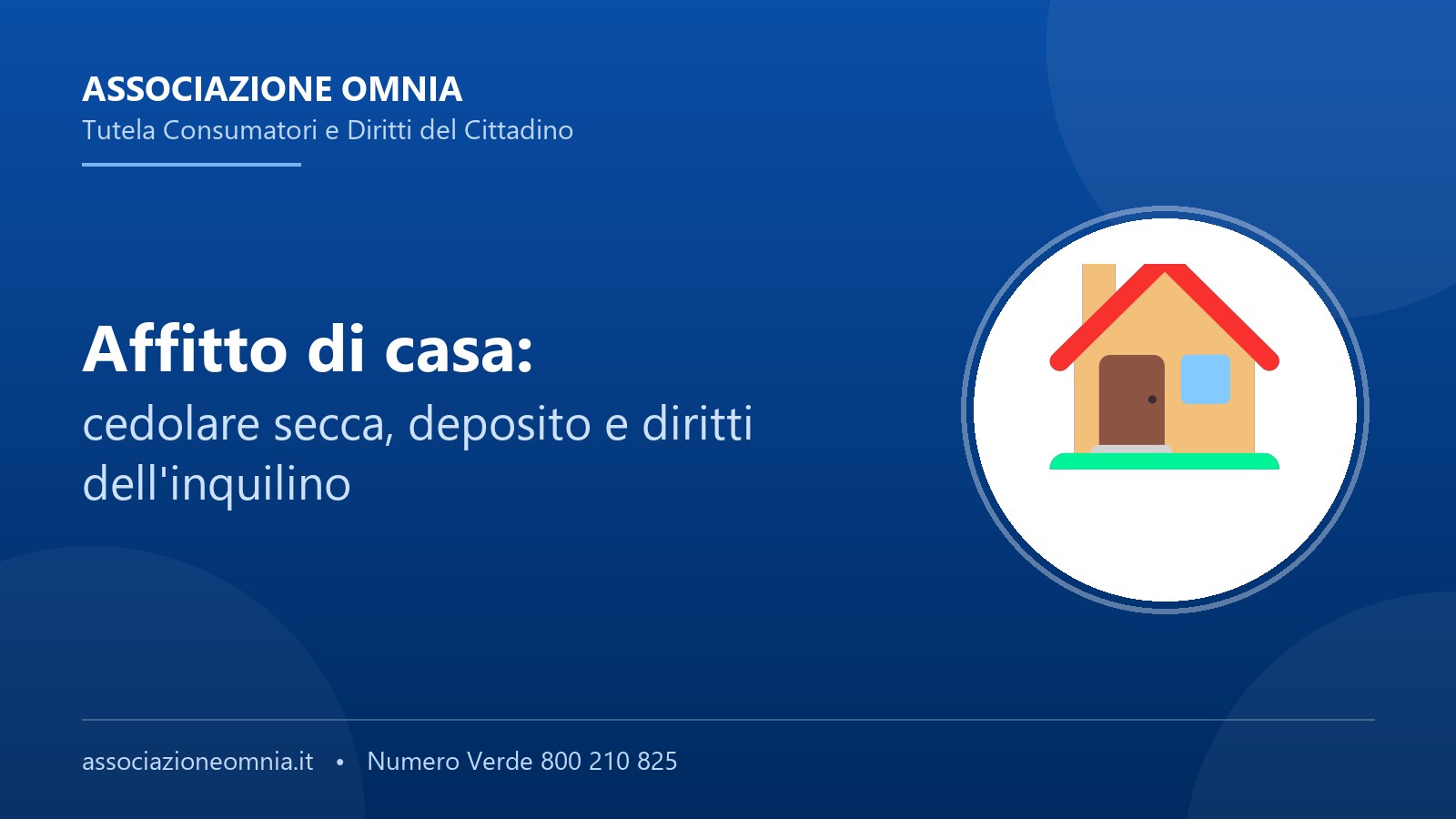 Affitto di casa: cedolare secca, deposito e diritti dell'inquilino - Associazione Omnia